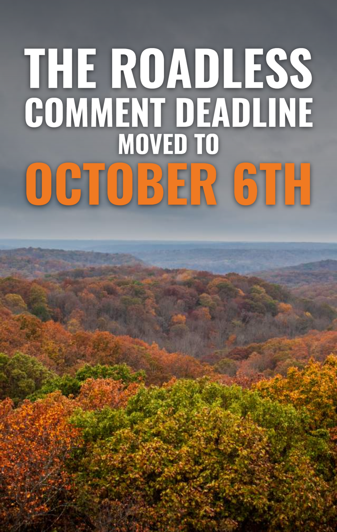 The Roadless Comment Deadline Moved to October 6
